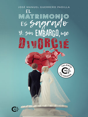 cover image of El matrimonio es sagrado y, sin embargo, me divorcié